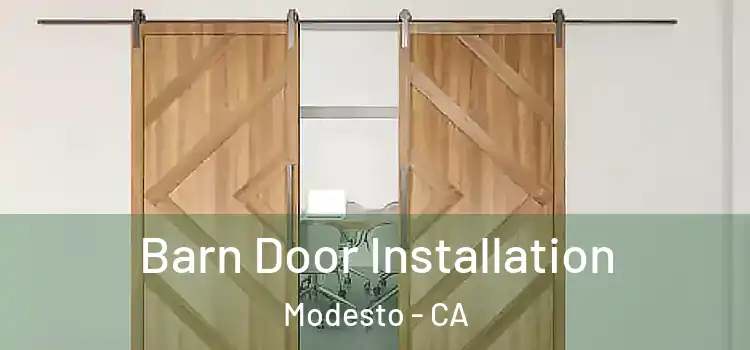 Barn Door Installation Modesto - CA