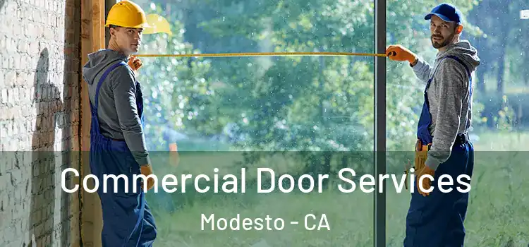 Commercial Door Services Modesto - CA