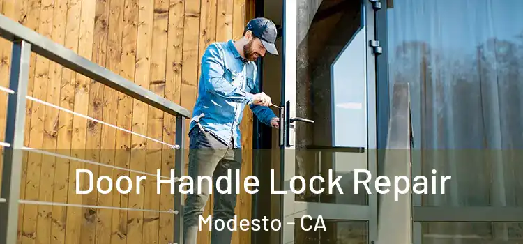 Door Handle Lock Repair Modesto - CA