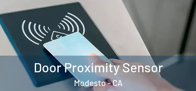Door Proximity Sensor Modesto - CA