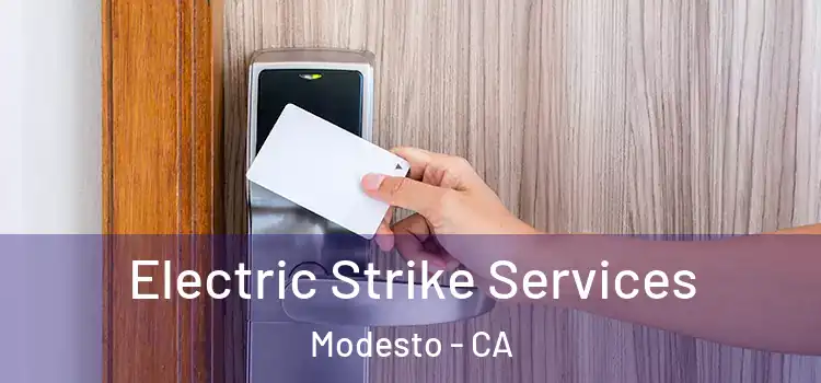 Electric Strike Services Modesto - CA