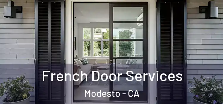 French Door Services Modesto - CA