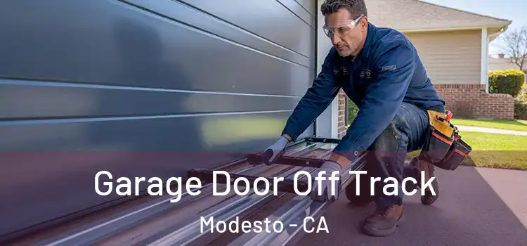  Garage Door Off Track Modesto - CA