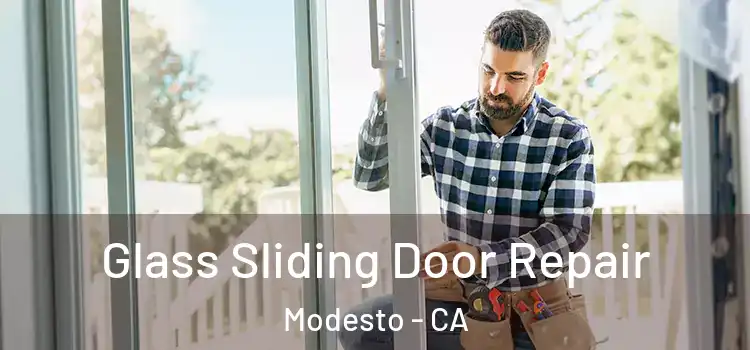 Glass Sliding Door Repair Modesto - CA