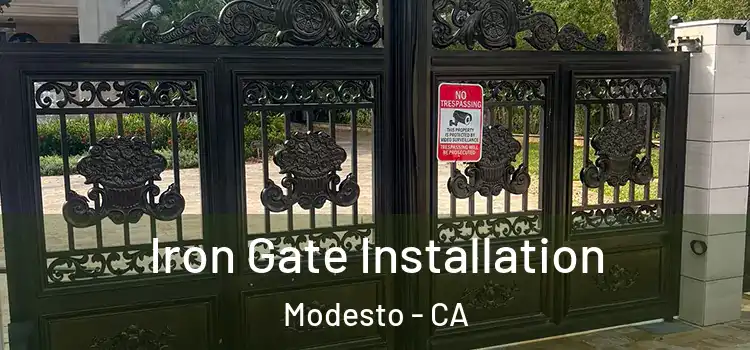 Iron Gate Installation Modesto - CA