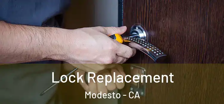 Lock Replacement Modesto - CA