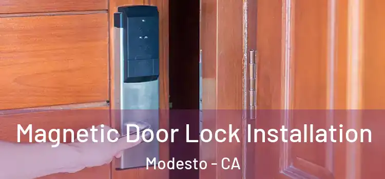  Magnetic Door Lock Installation Modesto - CA