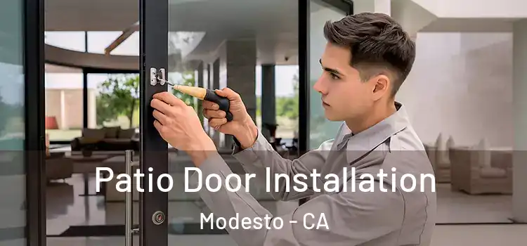 Patio Door Installation Modesto - CA