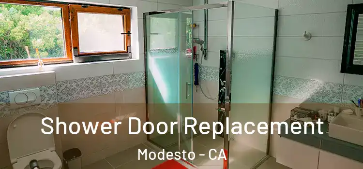 Shower Door Replacement Modesto - CA