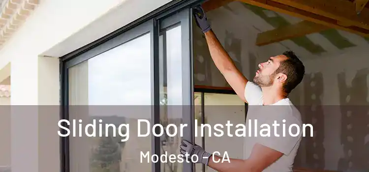 Sliding Door Installation Modesto - CA