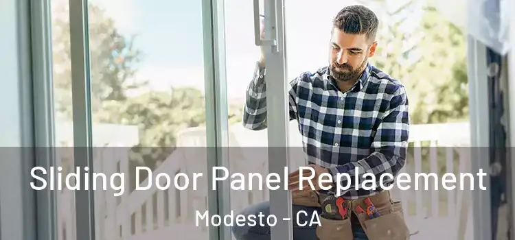  Sliding Door Panel Replacement Modesto - CA