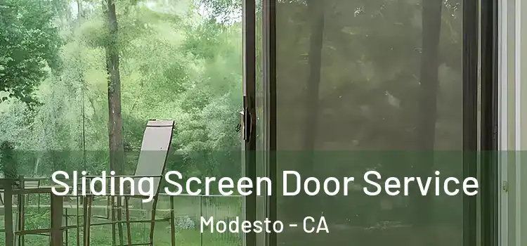 Sliding Screen Door Service Modesto - CA