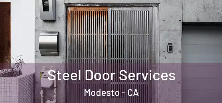 Steel Door Services Modesto - CA