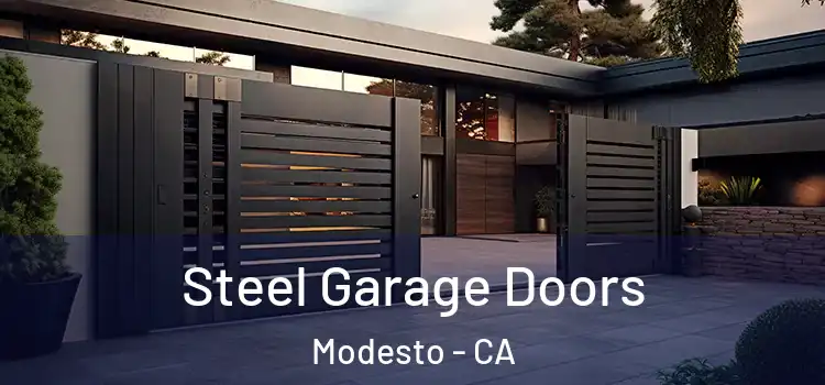Steel Garage Doors Modesto - CA